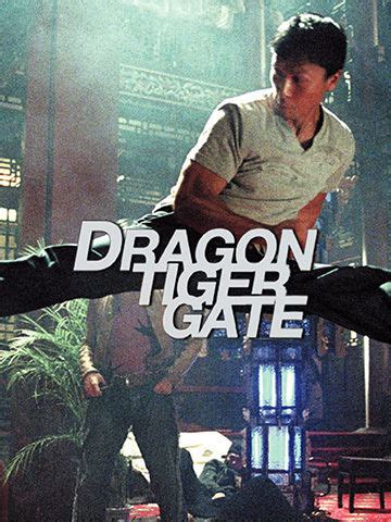 Dragon Tiger Gate (2006) - Movie | Reviews, Cast & Release Date in agra ...