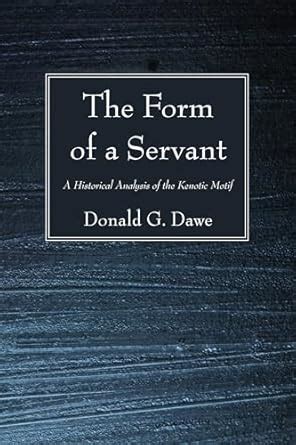 Buy The Form of a Servant: A Historical Analysis of the Kenotic Motif ...