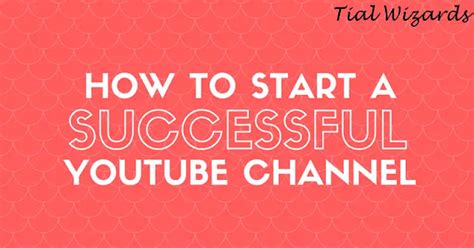 Step by Step Guide to Create an YouTube Channel - Tial Wizards ...