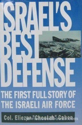 Buy Israel's Best Defense: The First Full Story of the Israeli Air ...