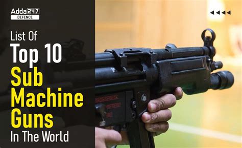 List of Top 10 Sub Machine Guns In The World