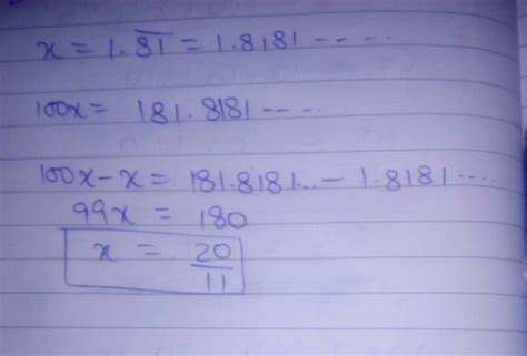 express 1.8181... in the form of p/q where p&q are integer q≠0 - Brainly.in