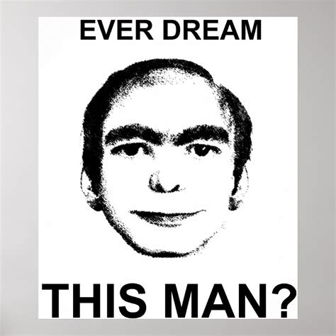 Ever Dream This Man? Poster | Zazzle