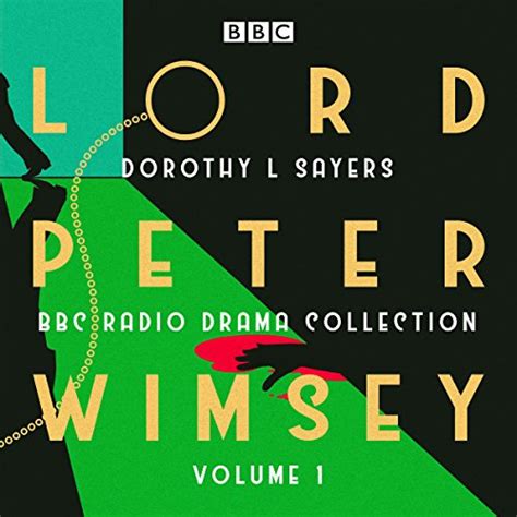 Lord Peter Wimsey: BBC Radio Drama Collection Volume 1: Three classic ...