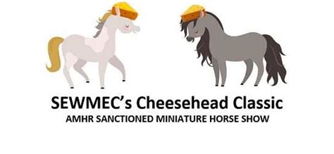 Cheesehead Classic - AMHR Sanctioned Miniature Horse Show, Elkhorn ...