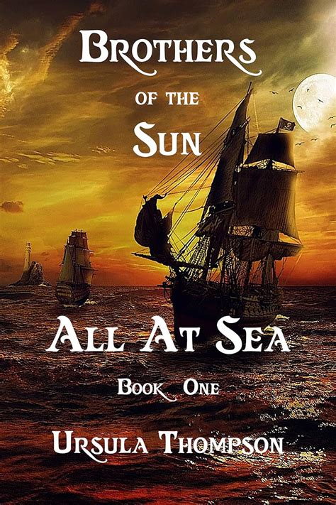 Brothers of the Sun: All At Sea eBook : Ursula Thompson: Amazon.in ...