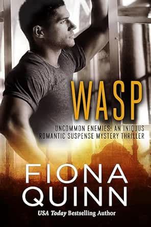 Wasp (Uncommon Enemies Book 1) eBook : Quinn, Fiona: Amazon.in: Kindle ...