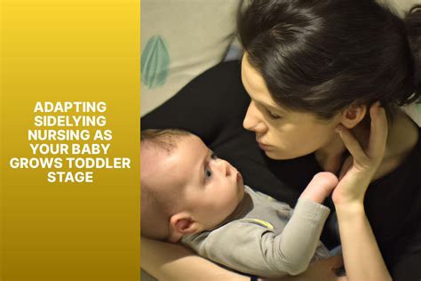 Adapting Side-Lying Nursing as Your Baby Grows: Toddler Stage