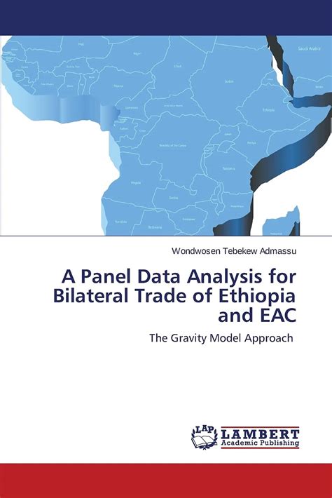 Buy A Panel Data Analysis for Bilateral Trade of Ethiopia and EAC Book ...