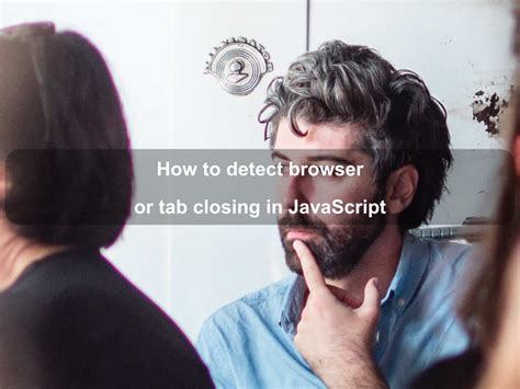 Close Active Browser JavaScript 的图像结果
