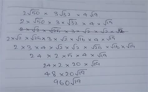 Simplify 2 root 50 into 3 root 32 into 4 root 19 - Brainly.in