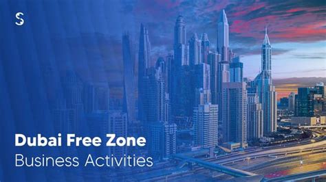 Dubai Free Zone Activity List for Company Formation | Shuraa India