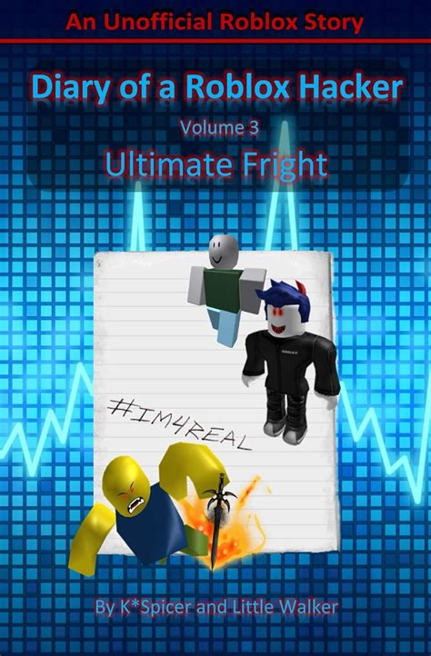 Diary of a Roblox Hacker 3: Ultimate Fright (Roblox Hacker Diaries ...