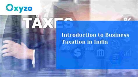Introduction to Business Taxation in India: A Comprehensive Guide for SMBs