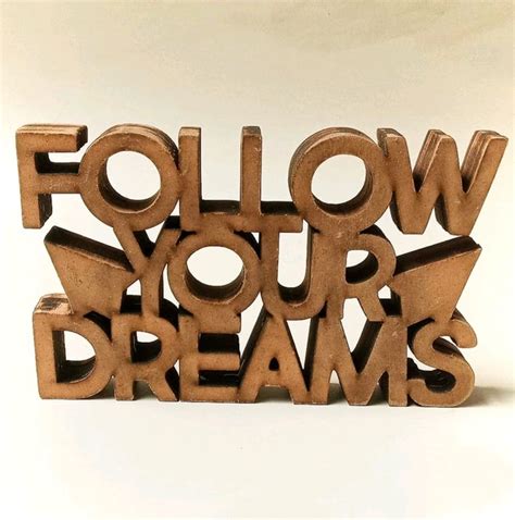 Table Top - Self Standing Quotes - Follow Your Dreams