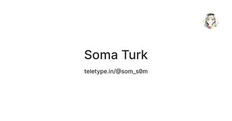Soma Turk — Teletype