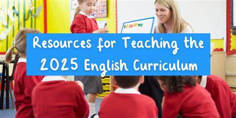 New Resources to Support the 2025 English Curriculum