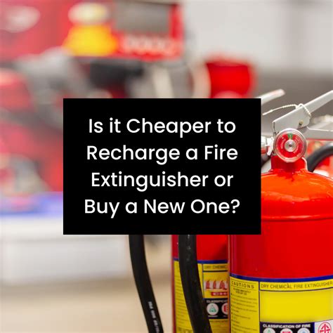Is it Cheaper to Recharge a Fire Extinguisher or Buy a New One?- DynaFire