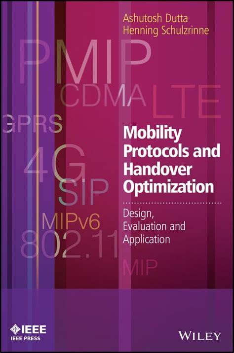 Mobility Protocols and Handover Optimization: Design, Evaluation and ...
