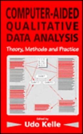 Buy Computer-Aided Qualitative Data Analysis: Theory, Methods and ...