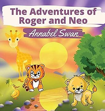 The Adventures of Roger and Neo : Swan, Annabel: Amazon.in: Books