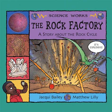 The Rock Factory: A Story About the Rock Cycle (Science Works) : Bailey ...