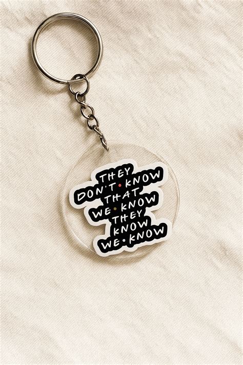 They don't know Keychain | Friends keychain -1pc – The Umbrella store