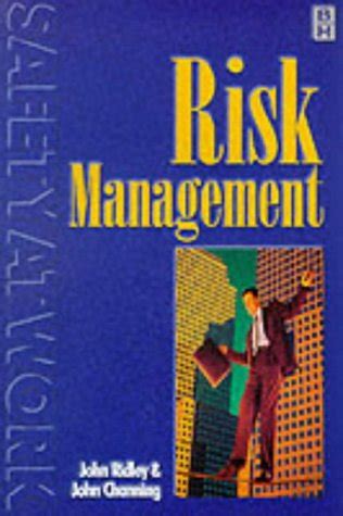 Risk Management: Vol 2 (Safety at Work S.) : Ridley, John R., Channing ...
