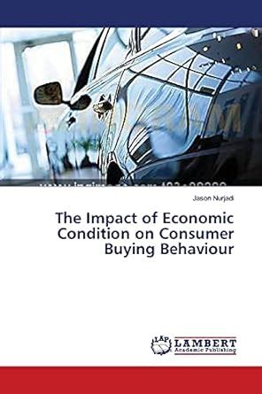 Buy The Impact of Economic Condition on Consumer Buying Behaviour Book ...