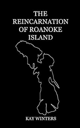The Reincarnation of Roanoke Island (A Tale of the Sacred Sites Book 1 ...