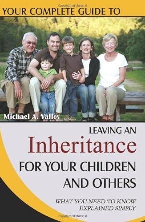 Your Complete Guide to Leaving an Inheritance for Your Children and ...