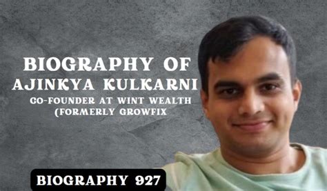 Biography of Ajinkya Kulkarni: Co-founder at Wint Wealth (formerly GrowFix)