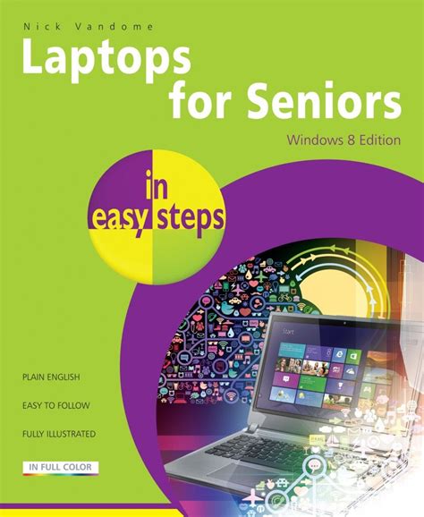 Laptops for seniors In Easy Steps, Windows 8 edition eBook : Vandome ...
