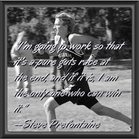 Running Prefontaine quote | Prefontaine quotes, Wise quotes, Steve ...