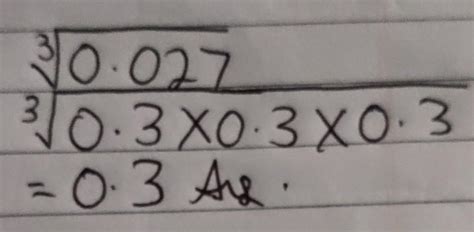 What is the Cube root of 0.027? - Brainly.in