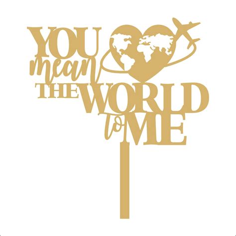 You mean the world to me Cake Topper – PRETTY UR PARTY
