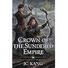 Buy Crown of the Sundered Empire: A Legends of Tivara Epic Sword and ...