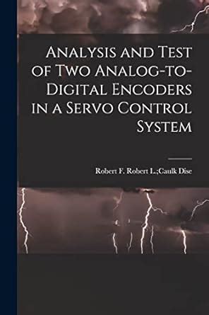 Buy Analysis and Test of Two Analog-to-digital Encoders in a Servo ...