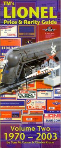 TM's Lionel Price & Rarity Guide Volume 2 (1970-2003) : McComas, Tom ...