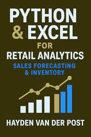 Python & Excel for Retail Analytics: Sales Forecasting & Inventory: A ...