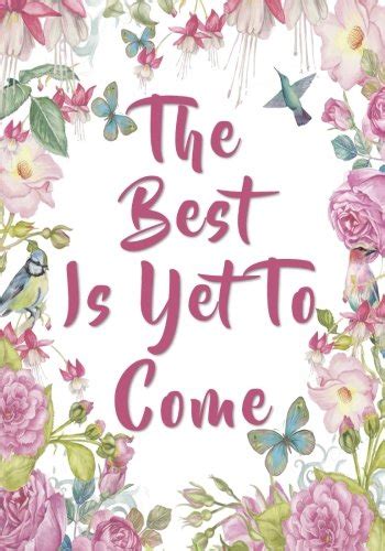 The Best Is Yet To Come Notebook (7 x 10 Inches): A Classic Ruled/Lined ...