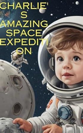 Charlie's Amazing Space Expedition eBook : Demirel, Kerim : Amazon.in ...