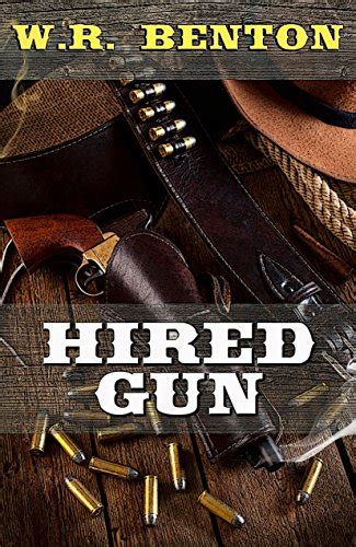 Hired Gun eBook : Benton, W.R.: Amazon.in: Kindle Store