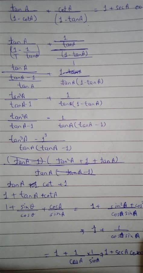 Prove that tanA/(1-cotA) + cotA/(1-tanA) = 1 + secAcosecA = 1 + tanA ...