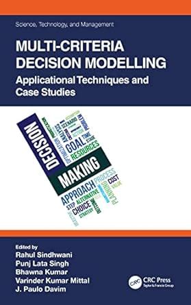 Multi-Criteria Decision Modelling: Applicational Techniques and Case ...