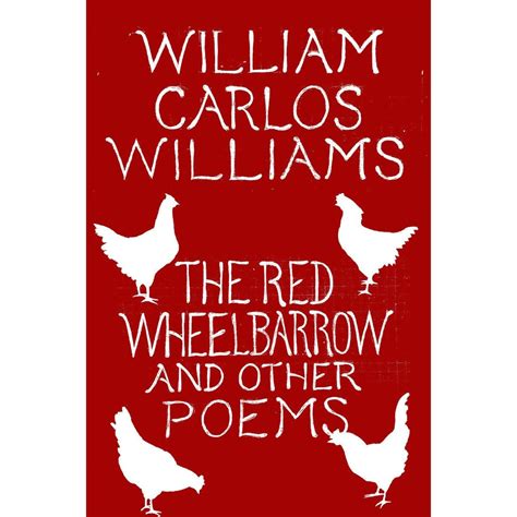 The Red Wheelbarrow And Other Poems – Atomic Books