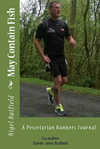 May Contain Fish: A Pescetarian Runners Journal eBook : Butfield, N R ...