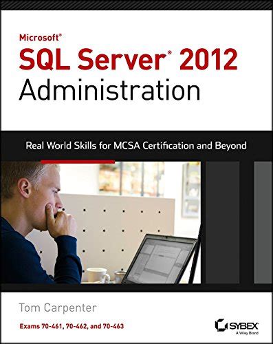 [(Microsoft SQL Server 2012 Administration : Real-World Skills for MCSA ...