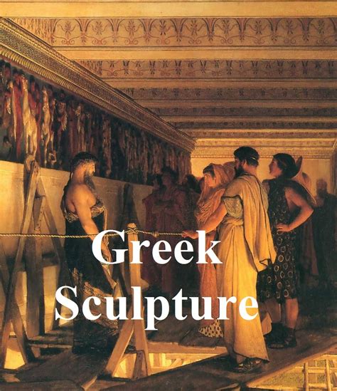 GREEK SCULPTURE (ILLUSTRATED) eBook : Hurll, Estelle: Amazon.in: Kindle ...
