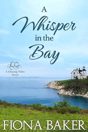 A Whisper in the Bay (Chasing Tides Book 1) eBook : Baker, Fiona ...